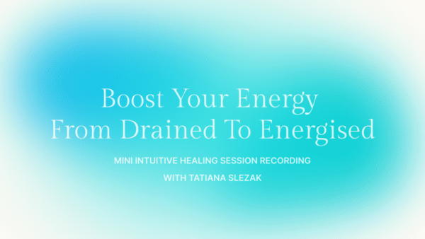 Boost Energy, Live Channelled Recorded Intuitive Healing Session