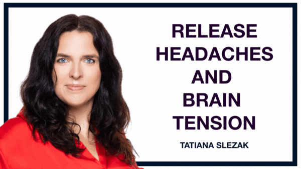 Release Headaches and Brain Tension