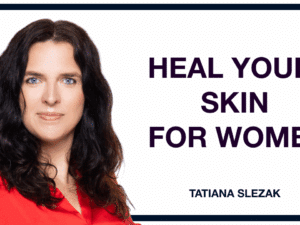 Heal Your Skin for Women