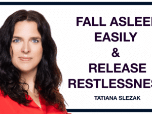 Fall asleep easily & Release Restlessness